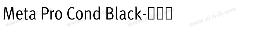 Meta Pro Cond Black字体转换 Meta Pro Cond Black字体转换